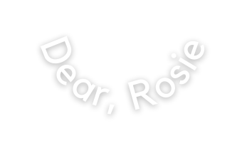 Dear Rosie